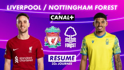 Le résumé de Liverpool / Nottingham Forest - Premier League 2022-23 (32ème journée)