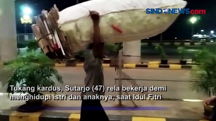 Demi Hidupi Keluarga, Tukang Kardus Rela Kerja Saat Lebaran Pertama