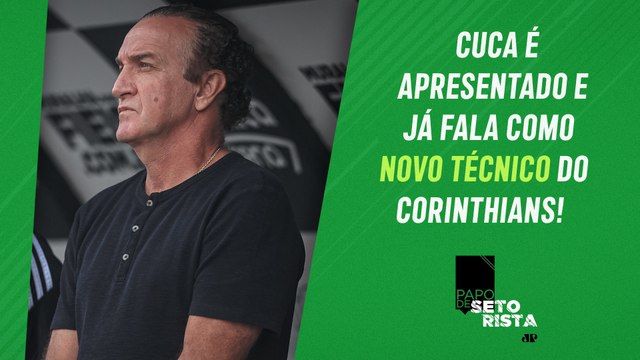 APROVADO? Cuca é APRESENTADO no Corinthians; Dorival ESTREIA AMANHÃ no SPFC! | PAPO DE SETORISTA