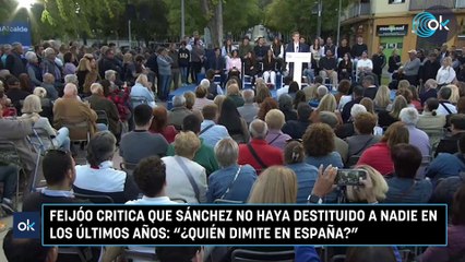 Feijóo critica que Sánchez no haya destituido a nadie en los últimos años ¿Quién dimite en España