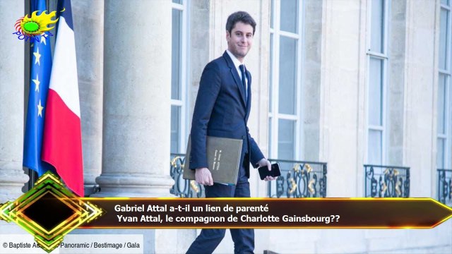 Gabriel Attal a-t-il un lien de parenté Yvan Attal, le compagnon de Charlotte Gainsbourg??