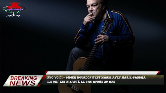 INFO VOICI – Didier Bourdon s'est marié avec Marie-Sandra : ils ont enfin sauté le pas après 20 ans