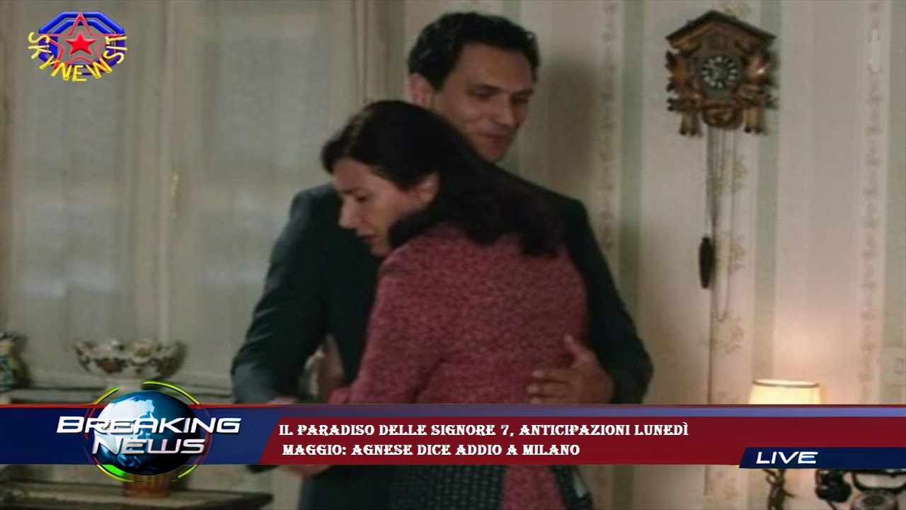 Il Paradiso delle signore 7, anticipazioni lunedì  maggio: Agnese dice addio a Milano