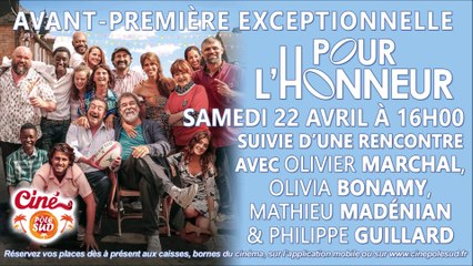 Cinéma : Avant-Première du film "Pour L ' Honneur" au Ciné Pôle Sud de Basse-Goulaine , 22/04/2023