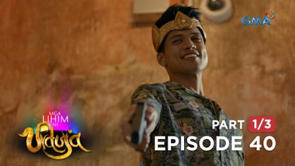 Mga Lihim ni Urduja: Saving a life or saving precious ornaments (Full Episode 40 - Part 1/3)