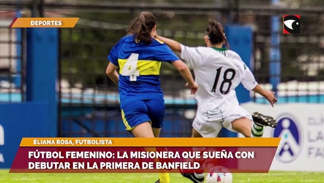 Fútbol Femenino, La misionera que sueña con debutar en la primera de Banfield