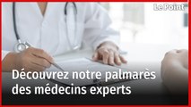 Découvrez notre palmarès des médecins experts