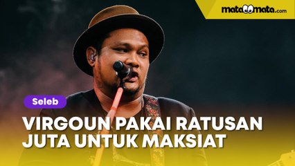 Dispill Sang Istri, Virgoun Habiskan Ratusan Juta Cuma untuk Maksiat