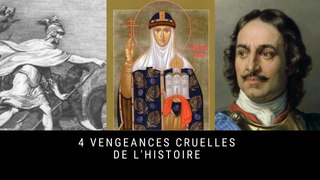 4 actes de vengeances cruels de l'histoire