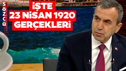 23 Nisan 1920 Tarihini Naim Babüroğlu Tek Tek Anlattı! Meclis Nasıl Kuruldu?