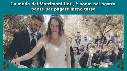 La moda dei Matrimoni finti, è boom nel nostro paese per pagare meno tasse