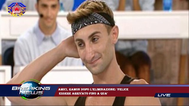 Amici, Ramon dopo l'eliminazione: 'Felice essere arrivato fino a qua'