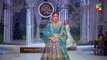 Hareem Farooq - Pantene Hum Bridal Couture Week - 21st Edition - Episode 02 - FLO Digital