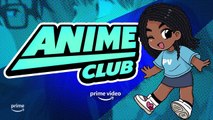 Amazon Original Anime   Anime Club   Prime Video