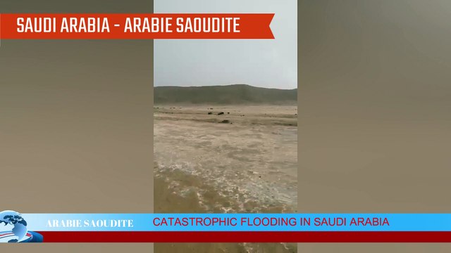 Catastrophic flooding in Saudi Arabia