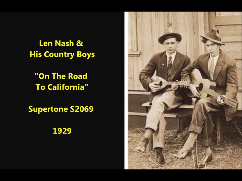 Len Nash & His Country Boys - On The Road To California (1929)