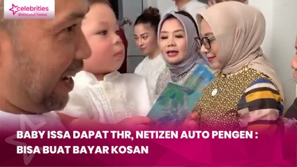 Baby Issa Dapat THR, Netizen Auto Pengen : Bisa Buat Bayar Kosan