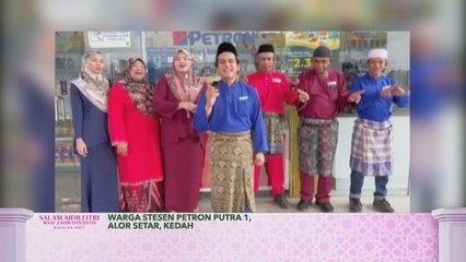 Salam perantauan dari warga Stesen Petron Putra 1, Alor Setar, Kedah