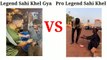 Legend Sahi khel Gaya VS Pro Legend Sahi Khel Gaya | Best Funny Memes Video |