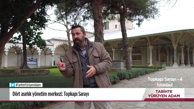 Tarihte Yürüyen Adam - Topkapı Sarayı-4 | 22 Nisan 2023