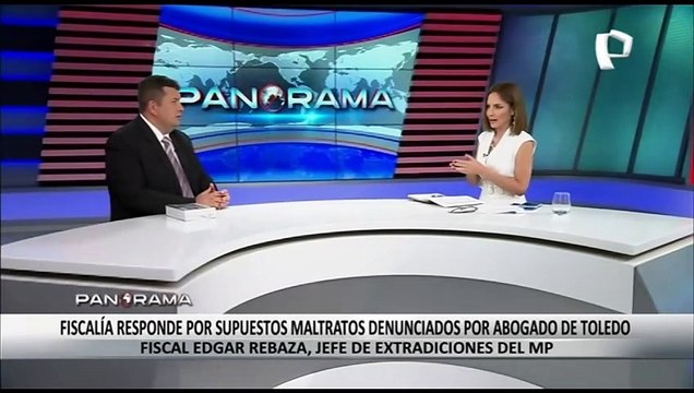 Fiscalía responde por supuestos maltratos denunciados por abogado de Alejandro Toledo