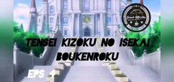 TENSEI KIZOKU NO ISEKAI BOUKENROKU ✅ EP 4
