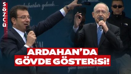 Ekrem İmamoğlu ve Kemal Kılıçdaroğlu'ndan Ardahan'da Gövde Gösterisi! Meydan Doldu Taştı