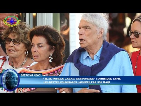 « Je ne pourrai jamais rembourser » : Dominique Tapie les dettes colossales laissées par son mari