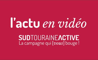 L’actu en vidéo / Sud Touraine Active / Avril 2023