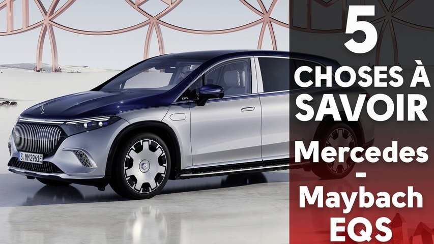MERCEDES-MAYBACH EQS : 5 choses à savoir sur le...