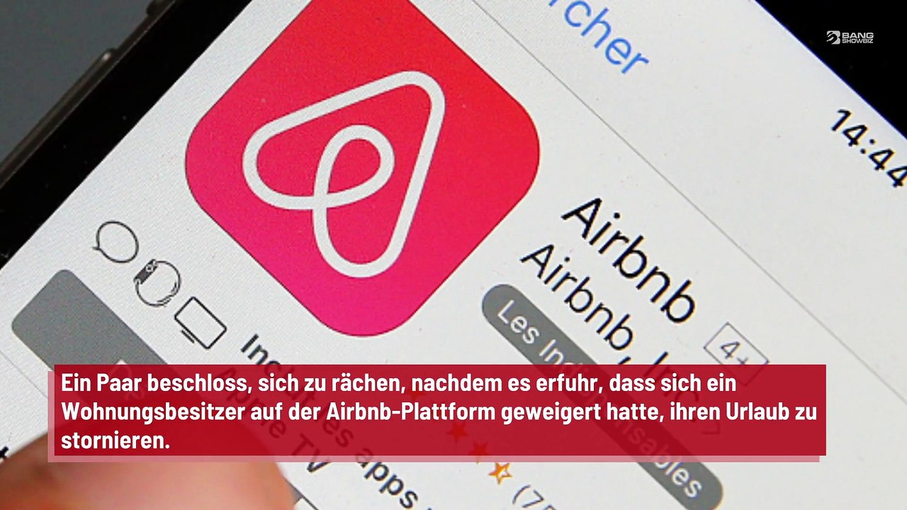 Airbnb: Paar rächt sich, nachdem ihnen eine Urlaubsstornierung verweigert wurde