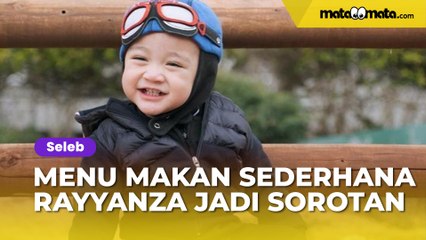 Anak Sultan Kaya Raya, Menu Makan Sederhana Rayyanza Jadi Sorotan
