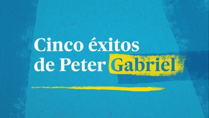 Cinco éxitos de Peter Gabriel