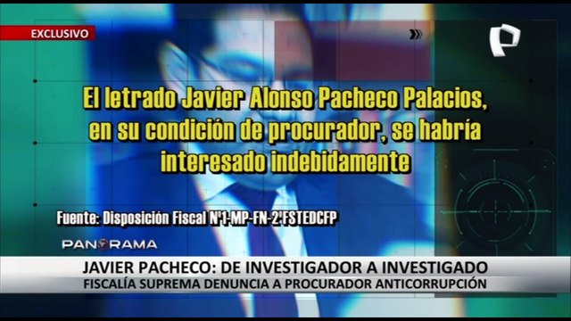 ¡Exclusivo! Javier Pacheco, de investigador a investigado: Fiscalía Suprema denuncia a procurador anticorrupción