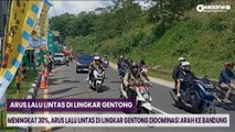 Meningkat 30%, Arus Lalu Lintas di Lingkar Gentong Didominasi Arah ke Bandung
