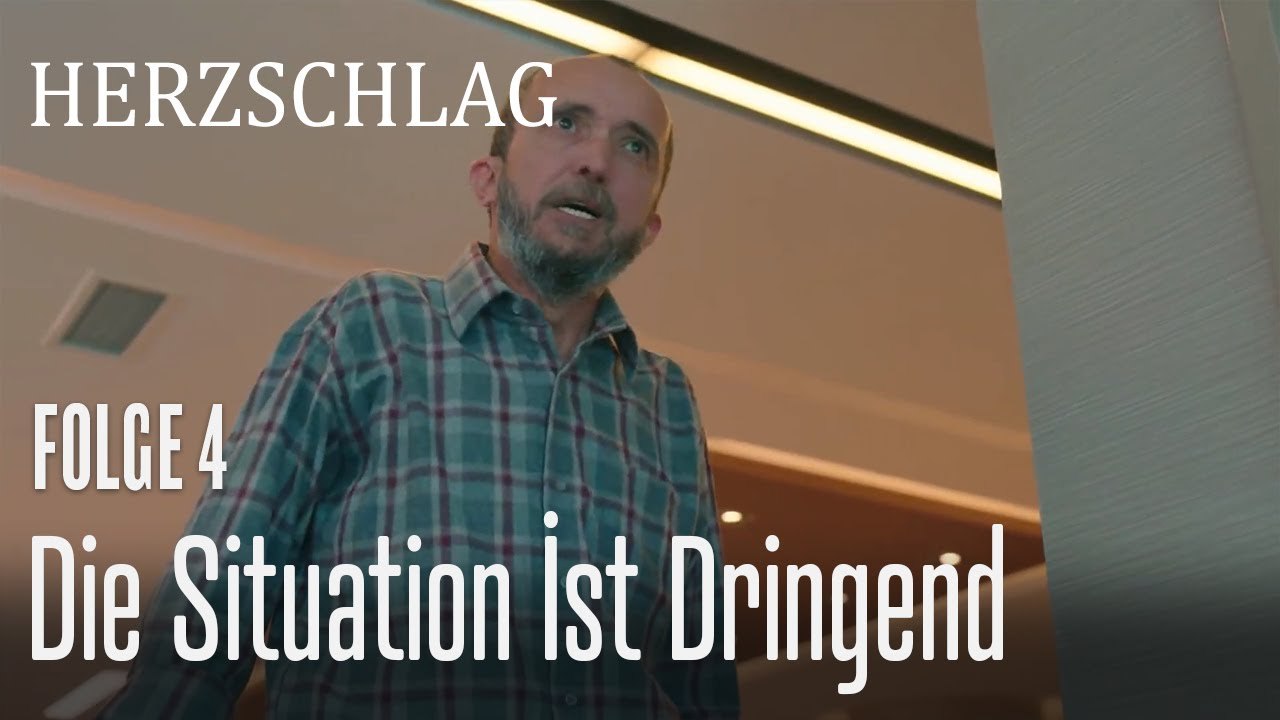 Die Situation ist dringend - Herzschlag Folge 4