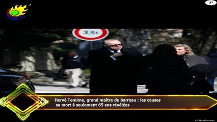 Hervé Temime, grand maître du barreau : les causes  sa mort à seulement 65 ans révélées