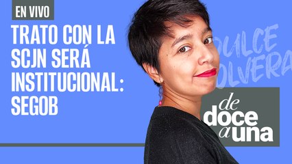 #EnVivo #CaféYNoticias | Trato con la SCJN será institucional: Segob |El mapa de la corrupción en BJ