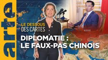 Diplomatie : quand la Chine dérape - Le dessous des cartes - L'essentiel | ARTE