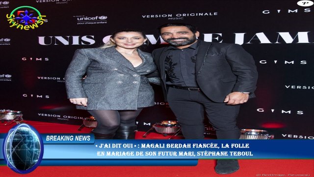 « J'ai dit oui » : Magali Berdah fiancée, la folle en mariage de son futur mari, Stéphane Teboul