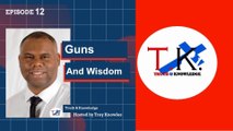 Guns And Wisdom | Truth & Knowledge | Trey Knowles