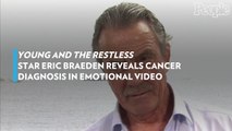 'Young and the Restless' Star Eric Braeden Reveals Cancer Diagnosis in Emotional Video
