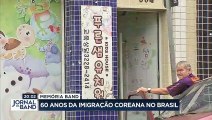 Memória Band: 60 anos da imigração coreana no Brasil 24/04/2023 17:53:52