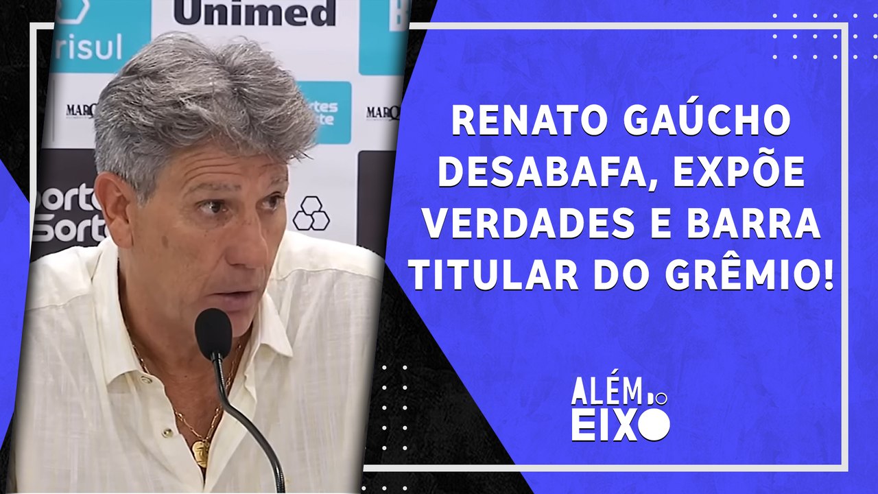 Renato Gaúcho "JOGA TUDO NO VENTILADOR" e BARRA TITULAR no Grêmio; Sport é CAMPEÃO! | ALÉM DO EIXO