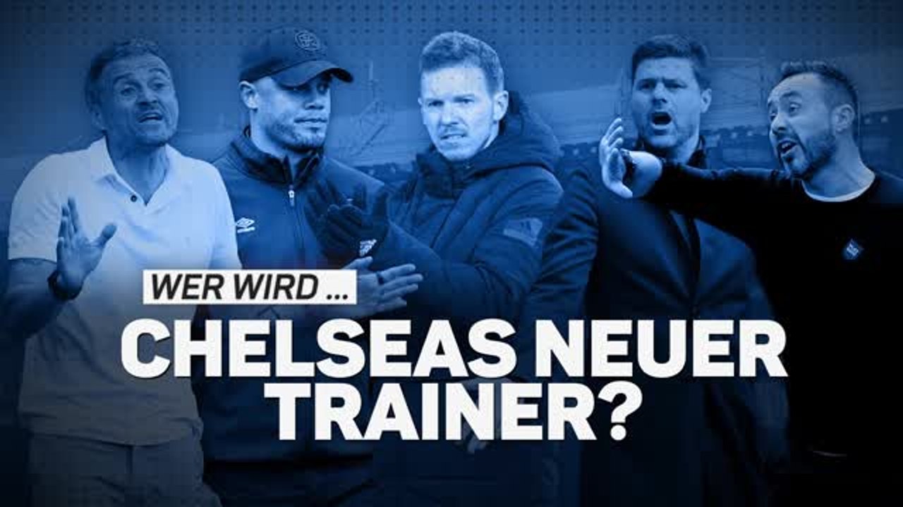 Pochettino oder Nagelsmann: Wer wird Chelsea-Trainer
