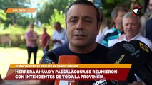 Herrera Ahuad y Passalacqua se reunieron con intendentes de toda la provincia