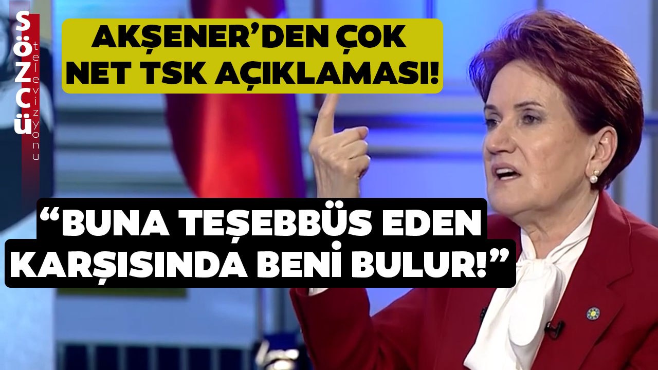 Meral Akşener'den Aytunç Erkin'in TSK Sorusuna Çok Net Yanıt! "Teşebbüs Edemezler!"