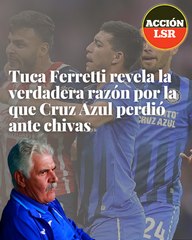 "Tuca" Ferretti revela la VERDADERA razón por la que Cruz Azul perdió ante Chivas