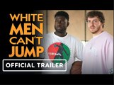 White Men Can't Jump | Official Trailer - Sinqua Walls, Jack Harlow