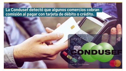 ¿Es legal el cobro de comisión por pagar con tarjeta de débito o crédito_